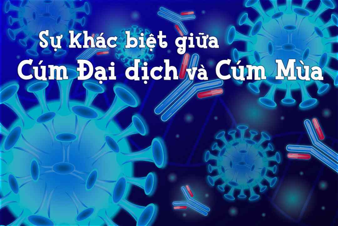 Phân biệt cúm mùa và cúm đại dịch